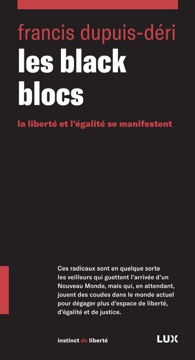 Les black blocs : liberté et l'égalité se manifestent