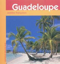 Guadeloupe : Antilles françaises