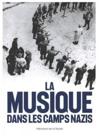 La musique dans les camps nazis