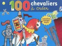 100 chevaliers à créer : autocollants, coloriages, dessins...
