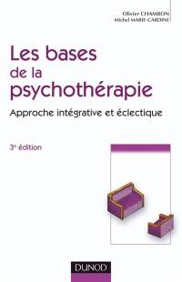 Les bases de la psychothérapie : approche intégrative et éclectique