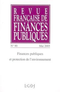 Revue française de finances publiques, n° 90. Finances publiques et protection de l'environnement