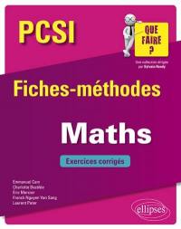 Maths PCSI : fiches-méthodes : exercices corrigés