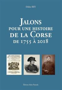 Jalons pour une histoire de la Corse : de 1755 à 2018