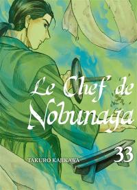 Le chef de Nobunaga. Vol. 33