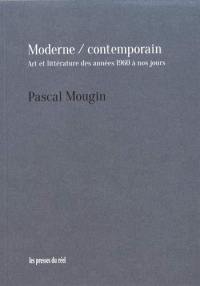 Moderne-contemporain : art et littérature des années 1960 à nos jours