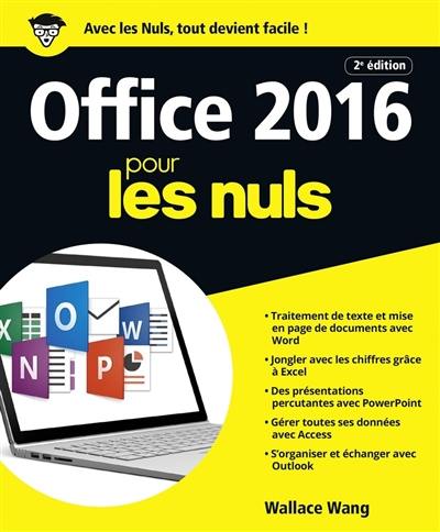 Office 2016 pour les nuls : Word, Excel, PowerPoint, Access & Outlook : pour Windows