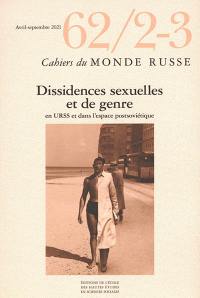 Cahiers du monde russe, n° 62-2-3. Dissidences sexuelles et de genre en URSS et dans l'espace postsoviétique