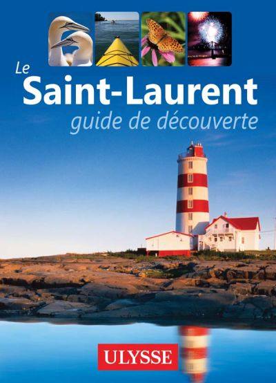 Le Saint-Laurent : guide de découverte