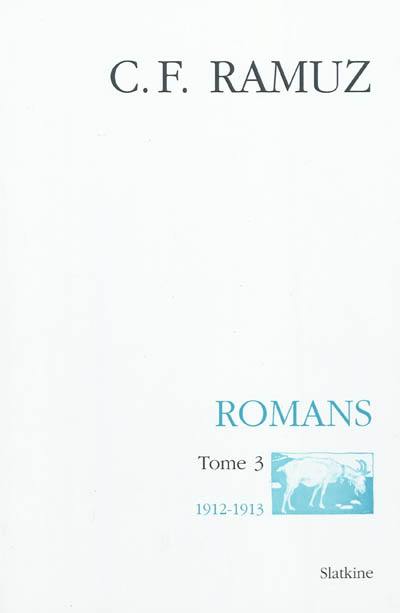 Oeuvres complètes. Vol. 21. Romans. Vol. 3. 1912-1913