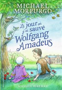 Le jour où j'ai sauvé Wolfgang Amadeus