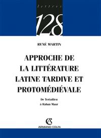 Approche de la littérature latine tardive et protomédiévale : de Tertullien à Raban Maur