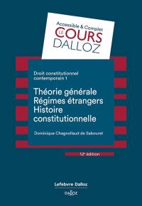 Droit constitutionnel contemporain. Vol. 1. Théorie générale, régimes étrangers, histoire constitutionnelle