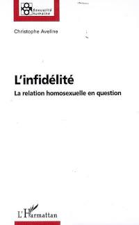 L'infidélité : la relation homosexuelle en question