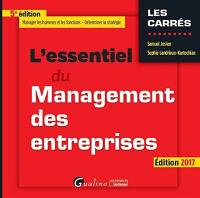 L'essentiel du management des entreprises : manager les hommes et les fonctions, déterminer la stratégie : édition 2017