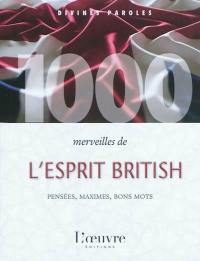 1.000 merveilles de l'esprit british : pensées, maximes, bons mots
