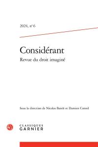 Considérant : revue du droit imaginé, n° 6. Union européenne, cinéma et séries TV. European union, cinema, and TV series