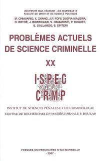 Problèmes actuels de science criminelle. Vol. 20