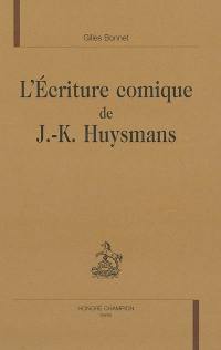 L'écriture comique de J.-K. Huysmans