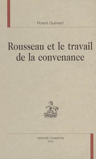 Rousseau et le travail de la convenance