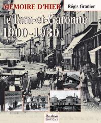 Le Tarn-et-Garonne, 1900-1930