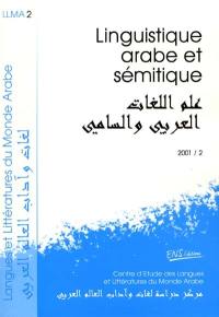Langues et littératures du monde arabe, n° 2. Linguistique arabe et sémitique 2