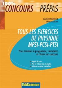 Tous les exercices de physique MPSI-PCSI-PTSI : pour assimiler le programme, s'entraîner et réussir son concours