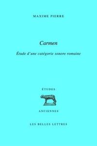 Carmen : étude d'une catégorie sonore romaine