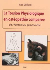 La torsion physiologique en ostéopathie comparée : de l'humain au quadrupède