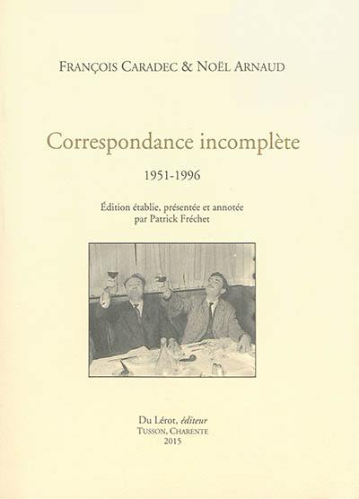 Correspondance incomplète : 1951-1996