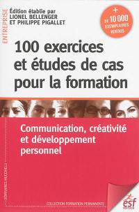 100 exercices et études de cas pour la formation : communication, créativité et développement personnel