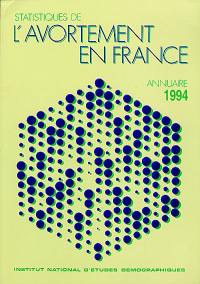 Statistiques de l'avortement en France : annuaire 1994