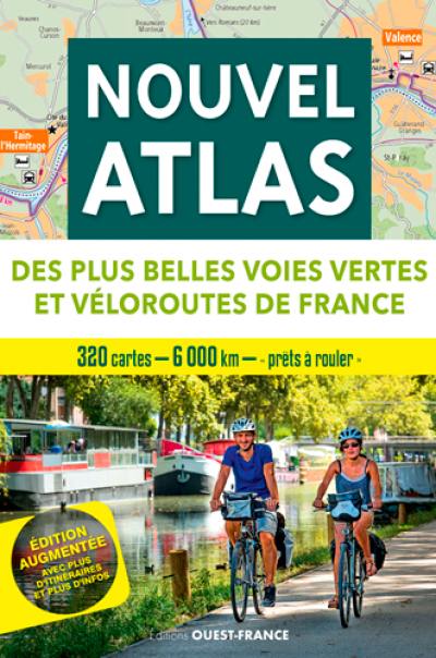 Atlas des plus belles voies vertes et véloroutes de France