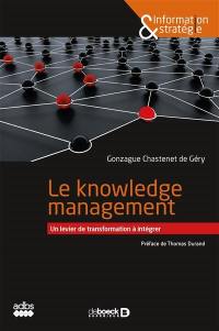 Le knowledge management : un levier de transformation à intégrer