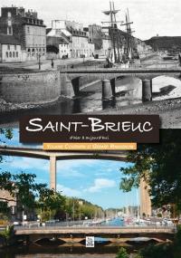 Saint-Brieuc : d'hier à aujourd'hui