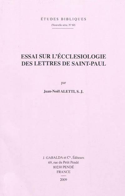 Essai sur l'écclesiologie des lettres de Saint-Paul