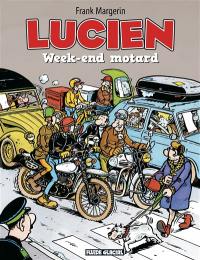 Lucien. Vol. 8. Week-end motard