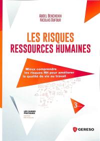 Les risques ressources humaines : mieux comprendre les risques RH pour améliorer la qualité de vie au travail