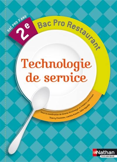 Technologie de service : 2e, bac pro restaurant