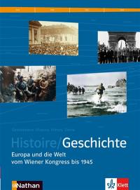 Histoire = Geschichte, l'Europe et le monde depuis 1945 : 1res L, ES, S : livre de l'élève