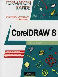 CorelDraw 8 : fonctions avancées et Internet