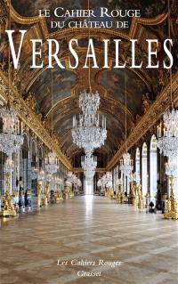 Le cahier rouge du château de Versailles