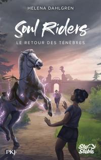 Soul riders. Vol. 4. Le retour des ténèbres