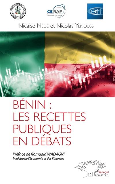 Bénin : les recettes publiques en débats : actes du colloque des 4 et 5 octobre 2018 à Cotonou