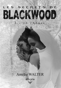 Les secrets de Blackwood : 3 : La traque