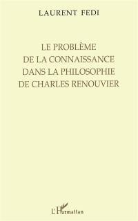 Le problème de la connaissance dans la philosophie de Charles Renouvier