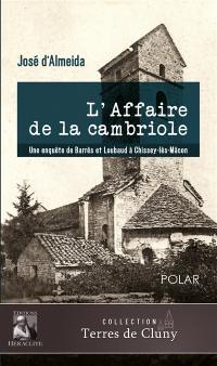 L'affaire de la cambriole : Une enquête de Barrès et Loubaud à Chissey-lès-Mâcon