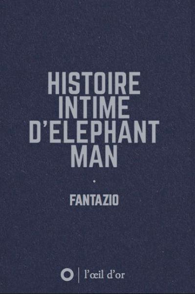 Histoire intime d'Elephant man