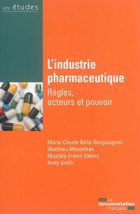 L'industrie pharmaceutique : règles, acteurs et pouvoir