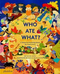 Who ate what? : a historical guessing game for food lovers